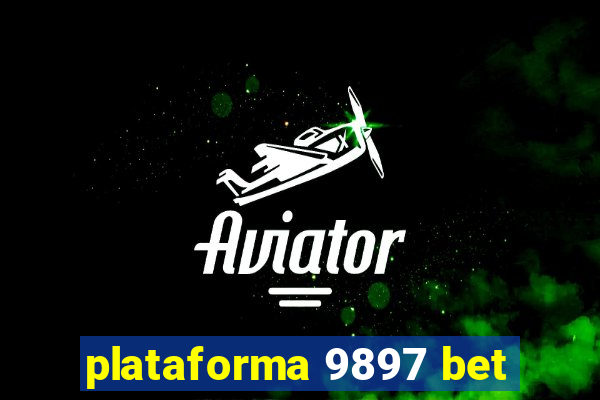 plataforma 9897 bet